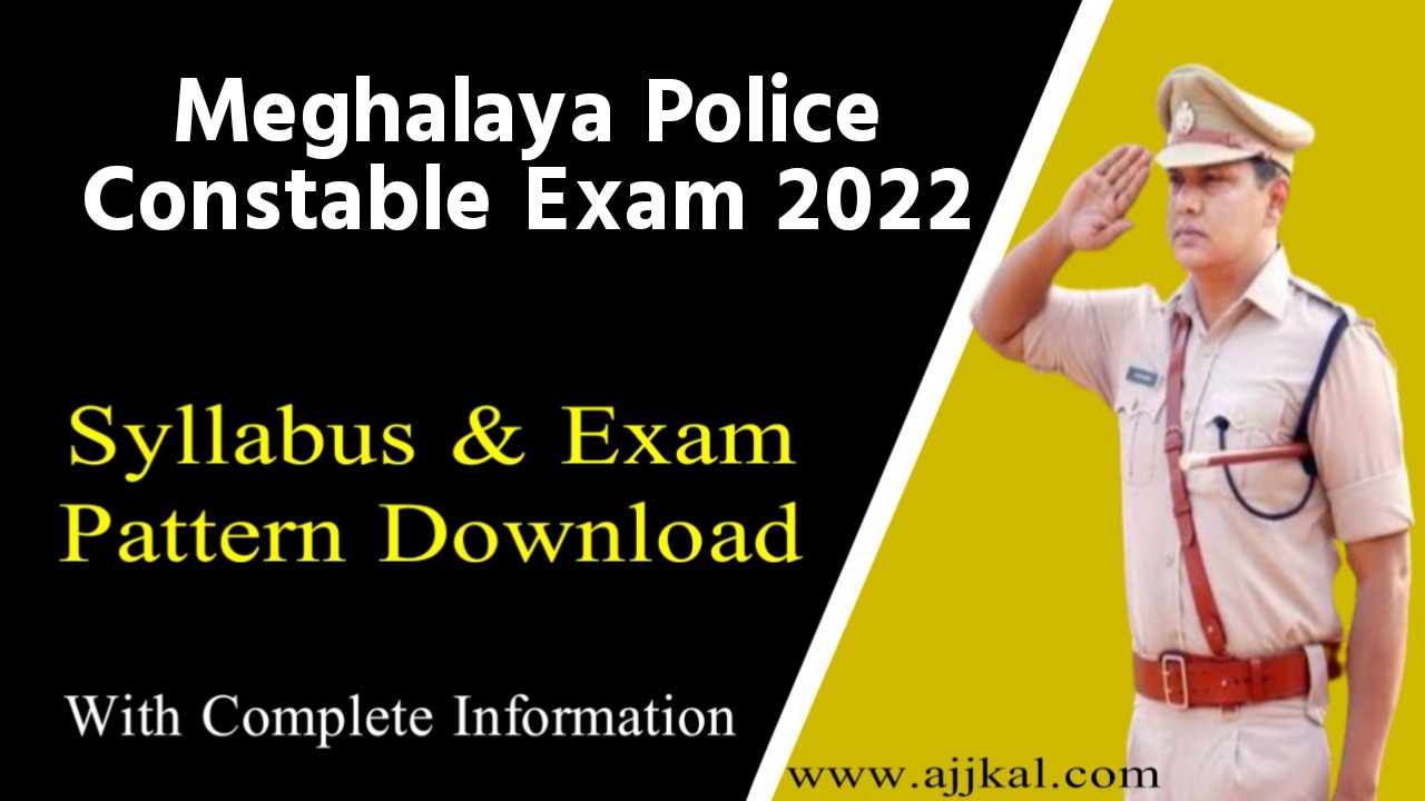 Meghalaya Police Constable Exam Syllabus 2022